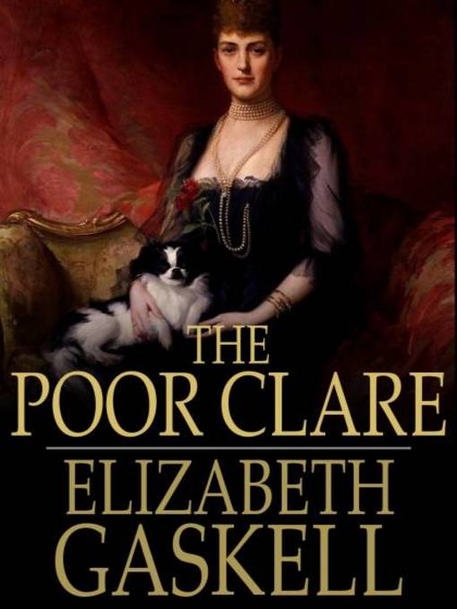 Title details for The Poor Clare by Elizabeth Gaskell - Available